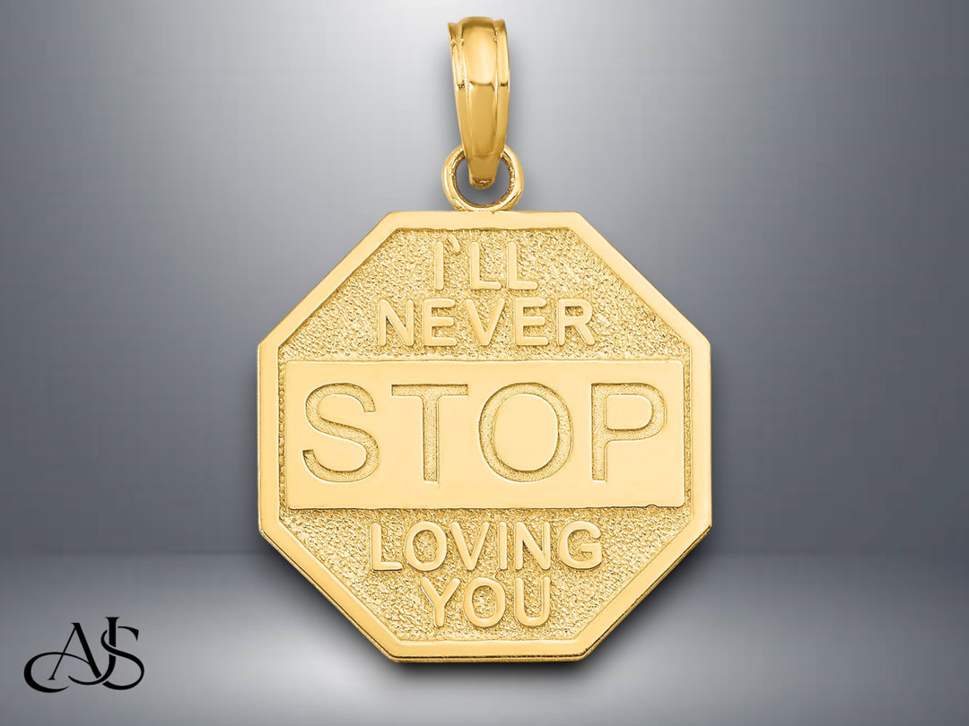 14K Yellow Gold Polished "I'll never stop loving you" Stop sign Pendant with Necklace Chain Options