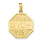 Load image into Gallery viewer, 14K Yellow Gold I'll Never Stop Loving You On Octagon Plaque Charm Pendant
